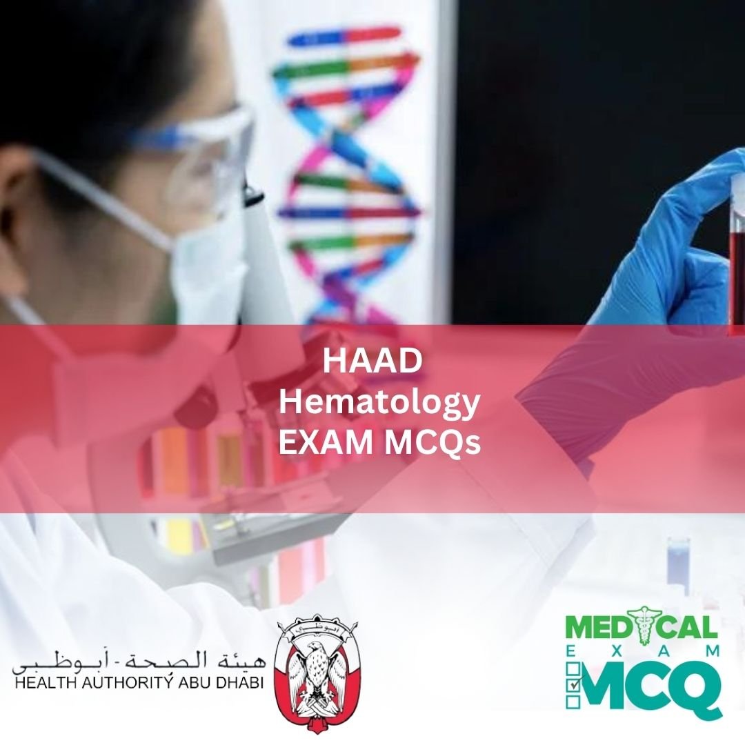 HAAD Hematology Exam MCQs
