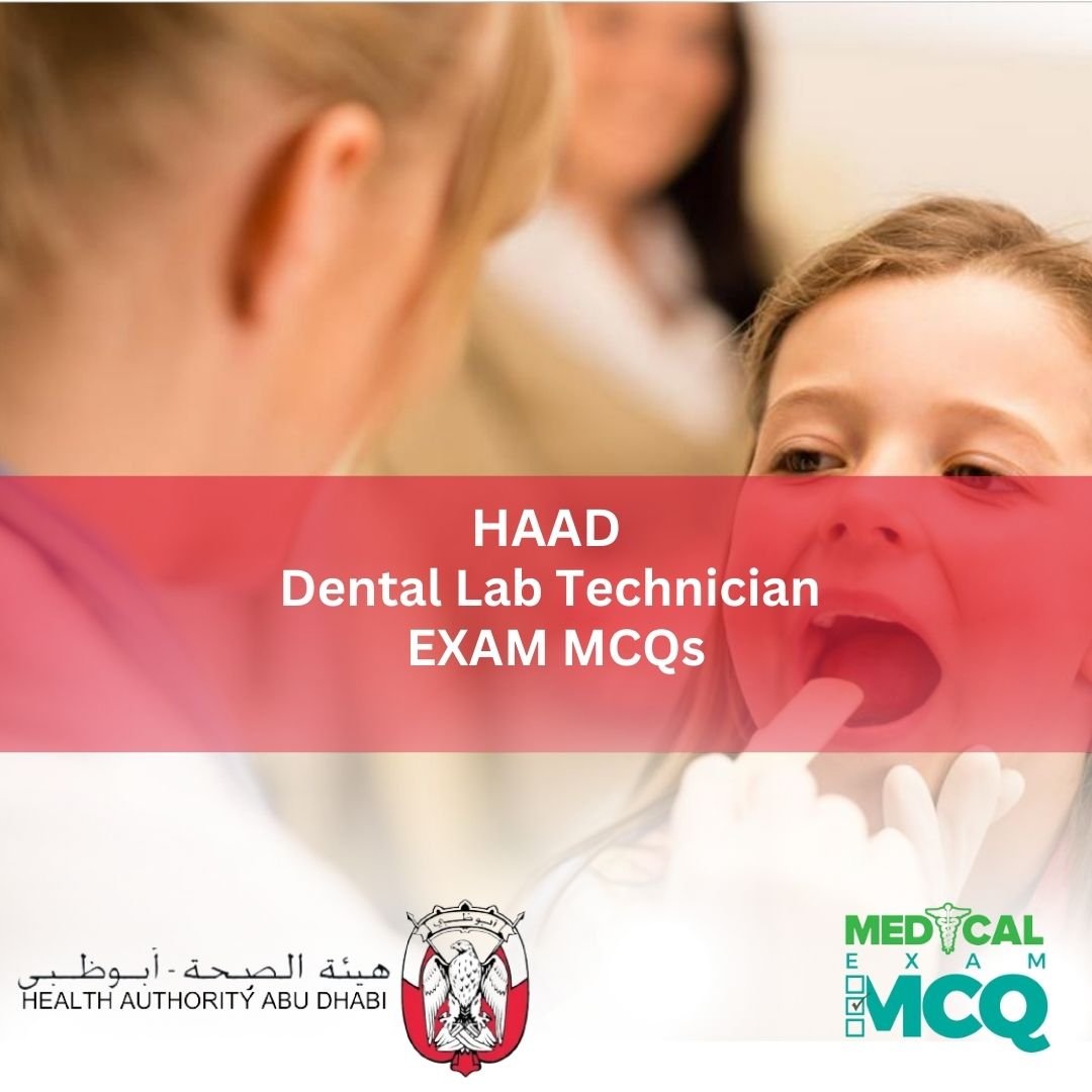 HAAD Dental Lab Technician Exam MCQs