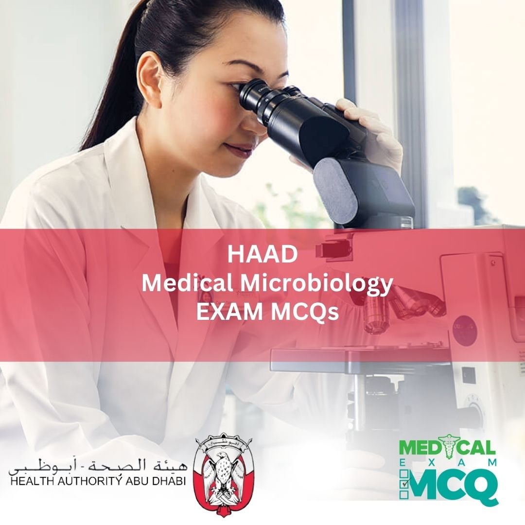 HAAD Medical Microbiology  Exam MCQs