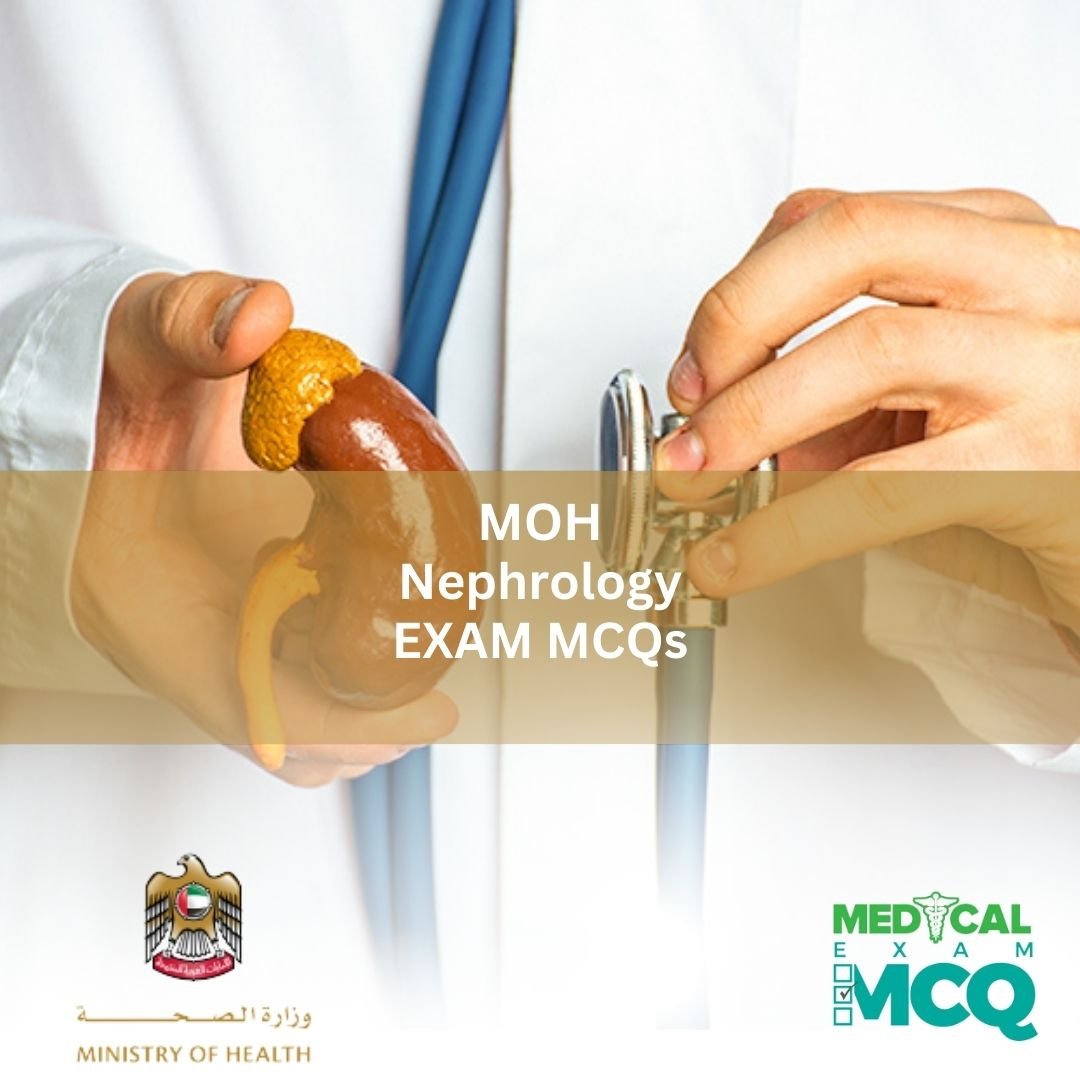 MOH Nephrology Exam MCQs