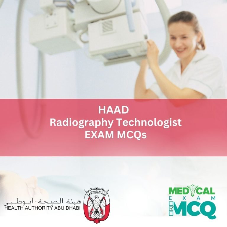 HAAD Radiography Technologist Exam MCQs