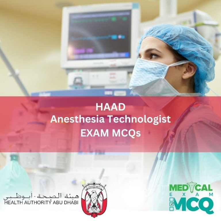 HAAD Anesthesia Technologist Exam MCQs
