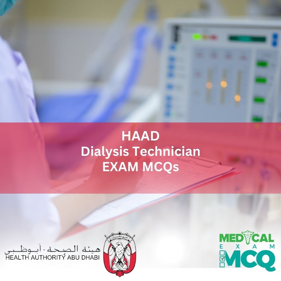 HAAD Dialysis Technician Exam MCQs
