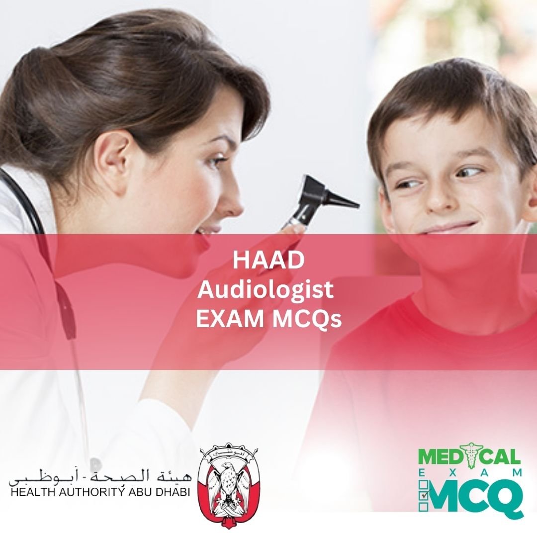 HAAD Audiologists Exam MCQs