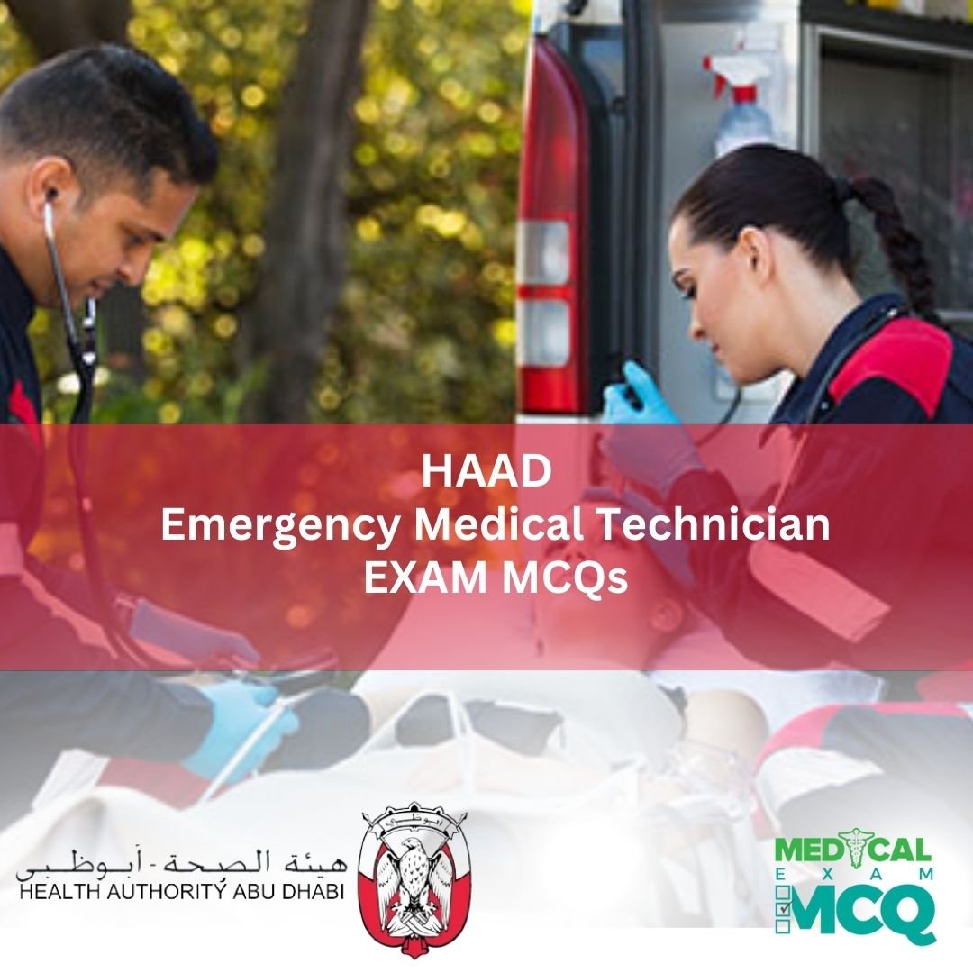 HAAD Emergency Medical Technician Exam MCQs