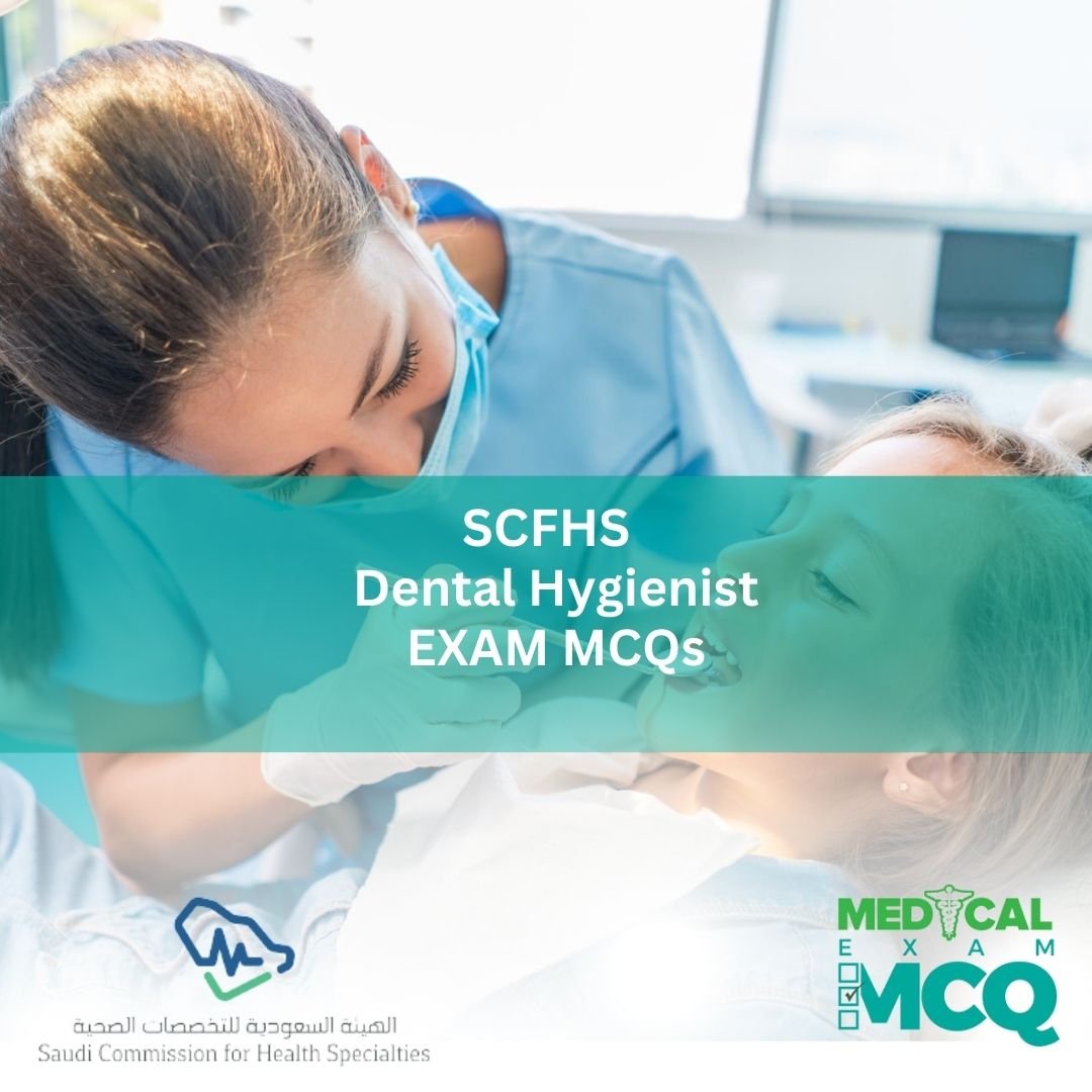 SCFHS Dental Hygienist Exam MCQs
