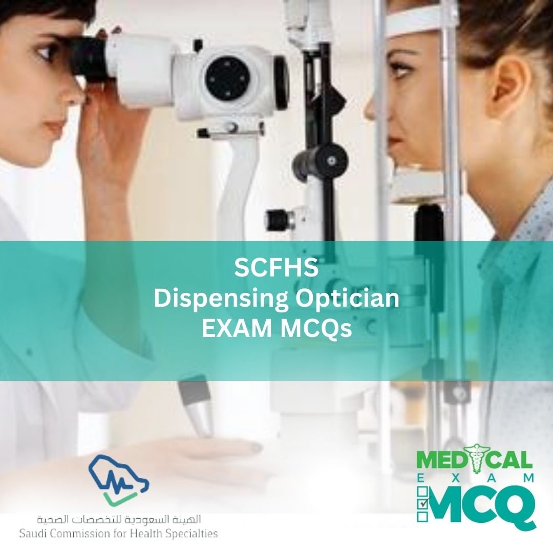 SCFHS Dispensing Optician Exam MCQs