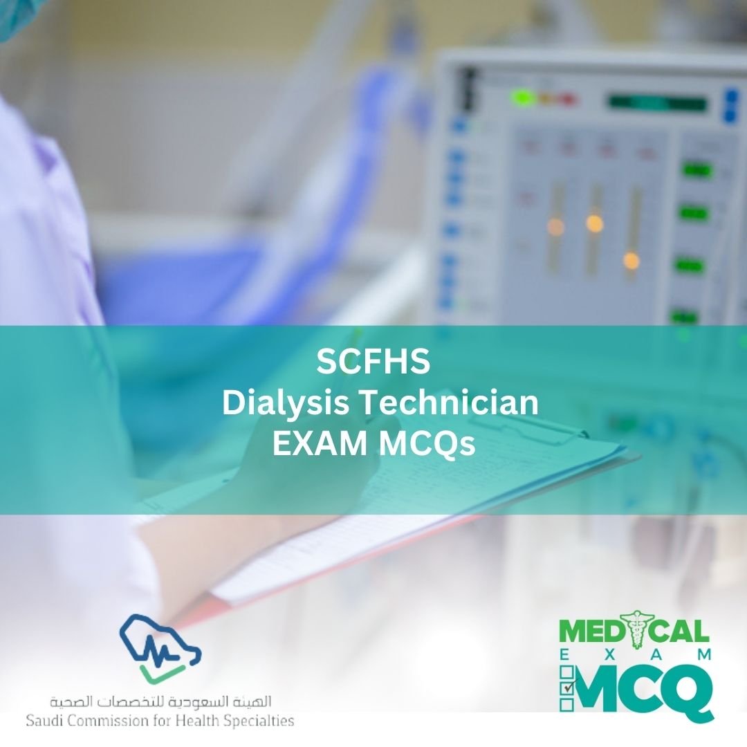 SCFHS Dialysis Technician Exam MCQs