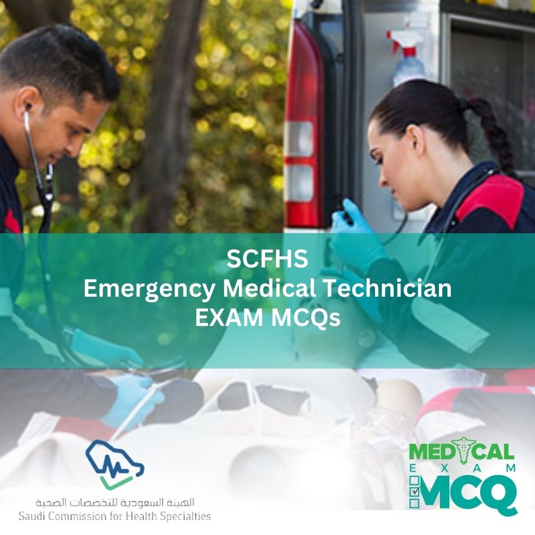 SCFHS Emergency Medical Technician Exam MCQs