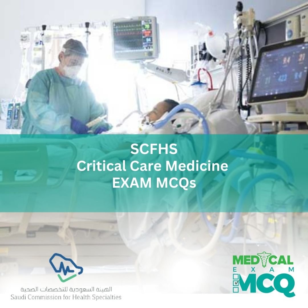 SCFHS Critical Care Medicine Exam MCQs