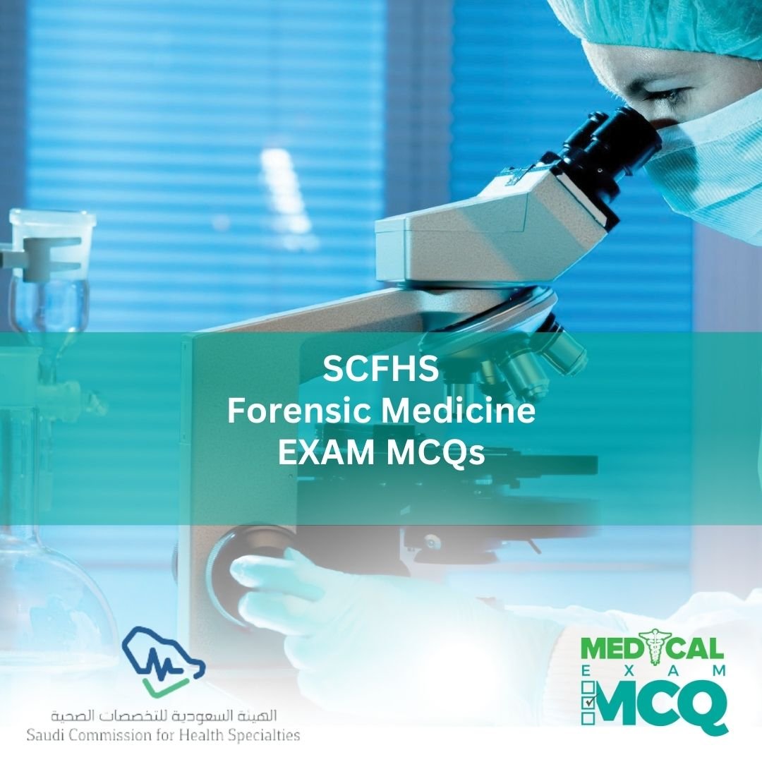 SCFHS Forensic Medicine Exam MCQs