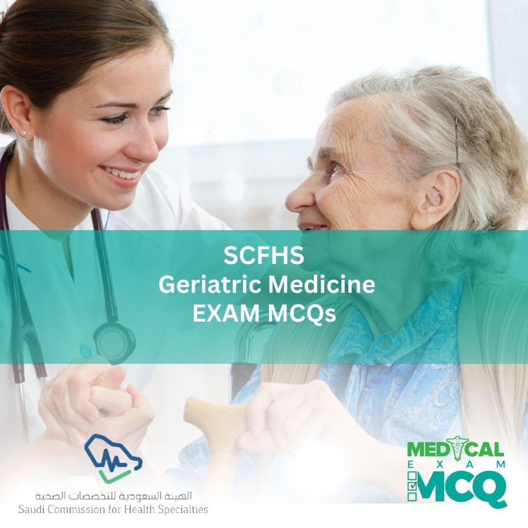 SCFHS Geriatric Medicine Exam MCQs