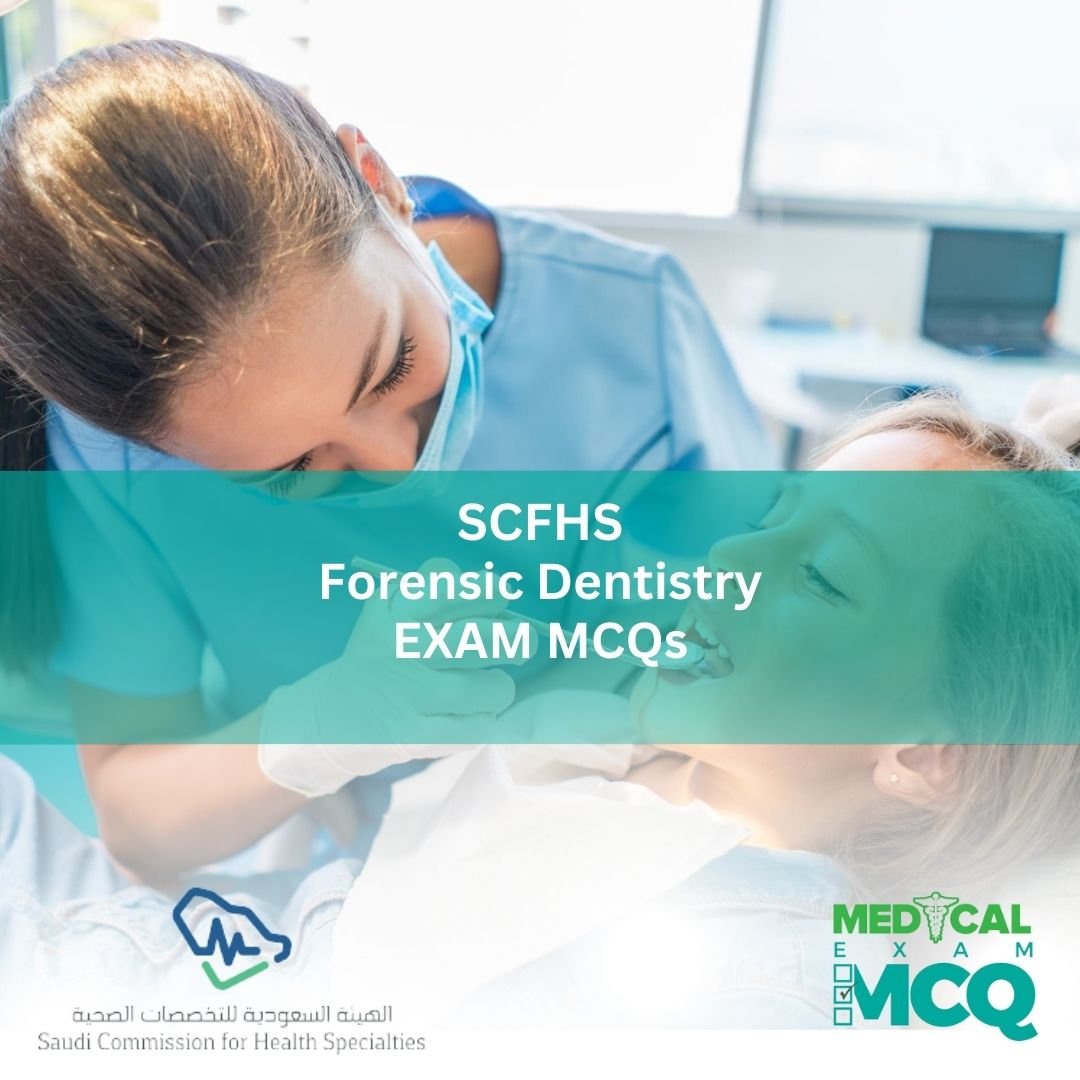 SCFHS Forensic Dentistry Exam MCQs