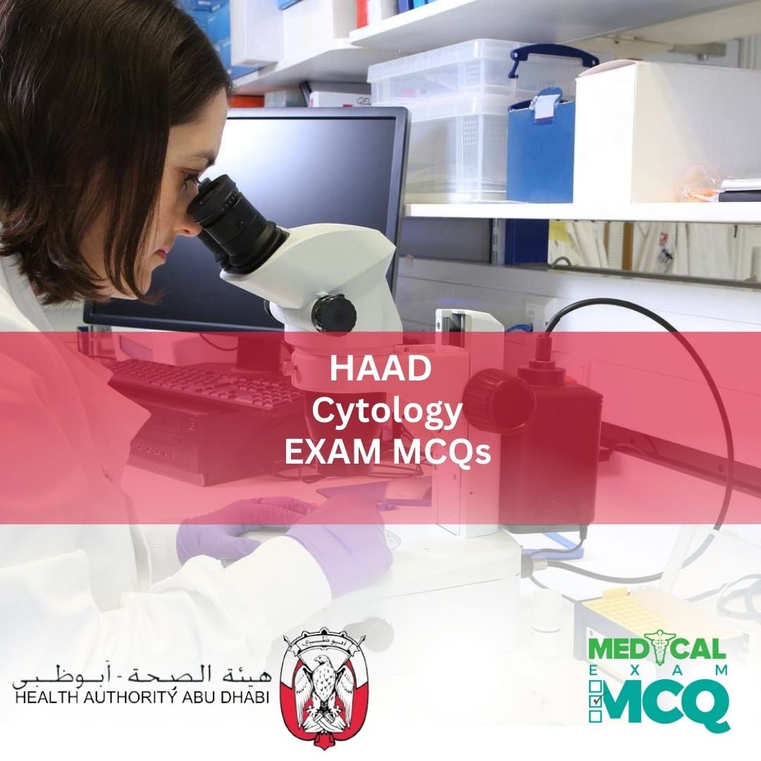 HAAD Cytology Exam MCQs