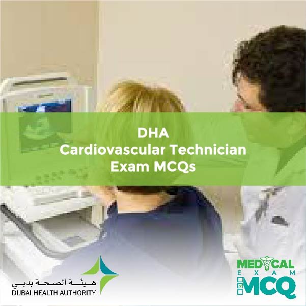 DHA Cardiovascular Technician Exam MCqs
