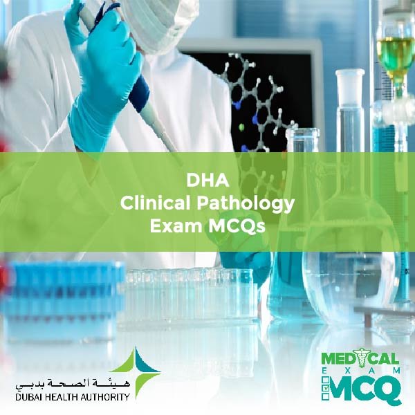 DHA Clinical Pathology Exam MCQs