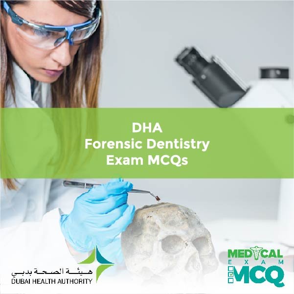 DHA Forensic Dentistry Exam MCQs