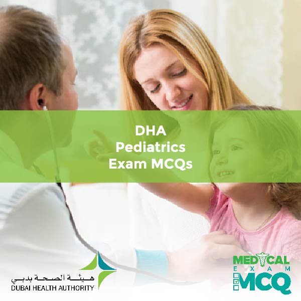 DHA Pediatrics Exam MCQs