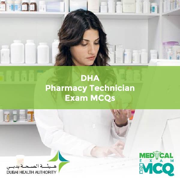 DHA Pharmacy Technician Exam MCQs