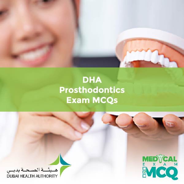 DHA Prosthodontics Exam MCQs