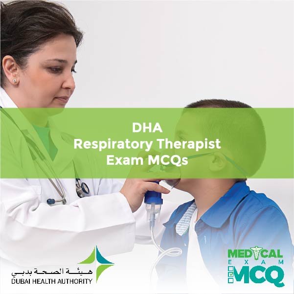 DHA Respiratory Therapist Exam MCQs