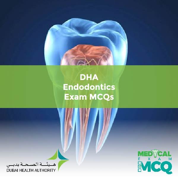 DHA Endodontics Exam MCQs