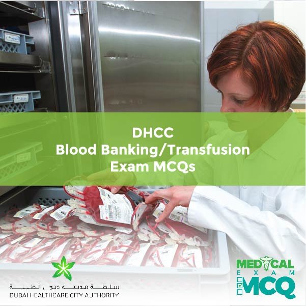 DHCC Blood Banking-Transfusion Exam MCQs