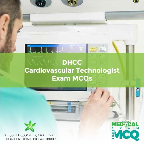 DHCC Cardiovascular Technologist Exam MCQs