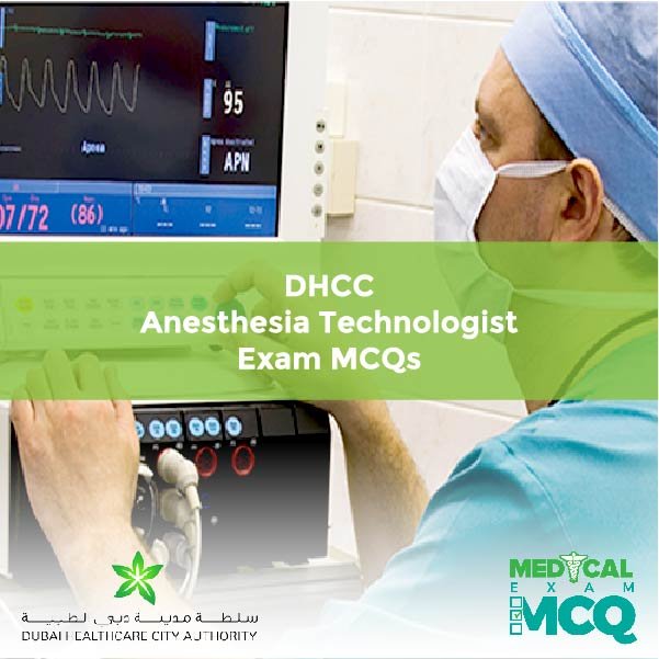 DHCC Anesthesia Technologist Exam MCQs