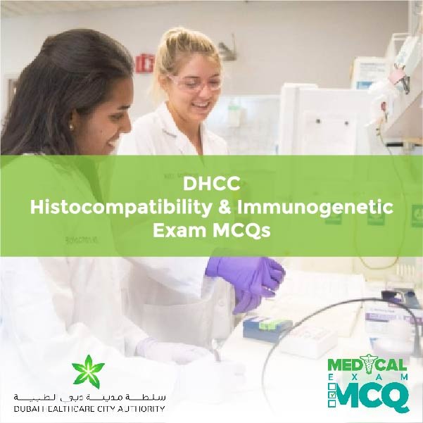 DHCC Histocompatibility & Immunogenetic Exam MCQs