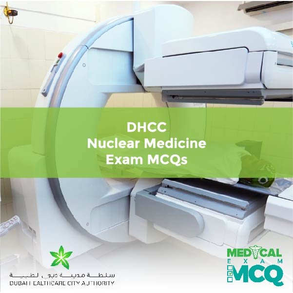 DHCC Nuclear Medicine Exam MCQs
