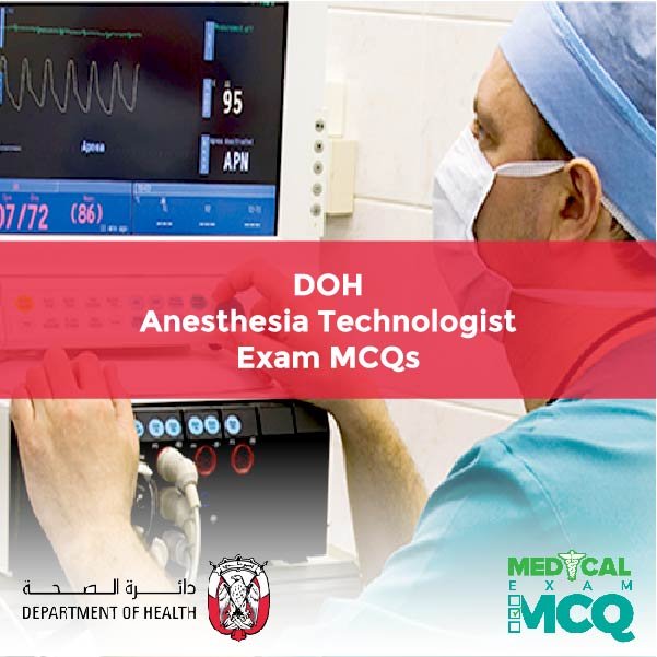 DOH Anesthesia Technologist Exam MCQs
