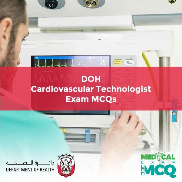 DOH Cardiovascular Technologist Exam MCQs