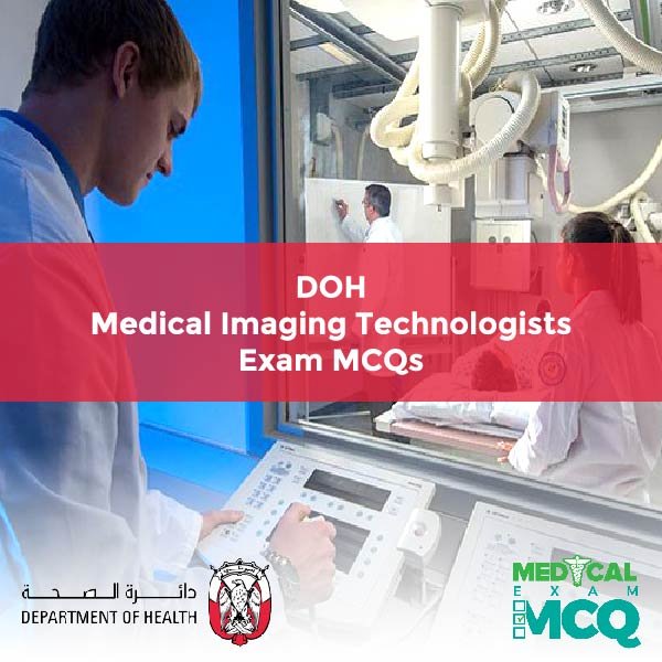 DOH Medical Imaging Technologists Exam MCQs