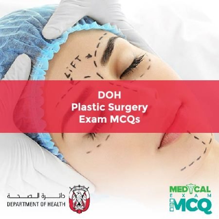 DOH Plastic Surgery Exam MCQs – Medical Exam MCQs