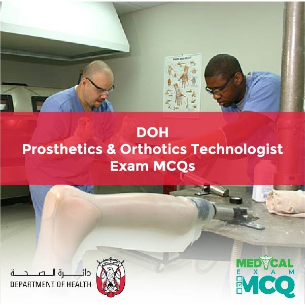 DOH Prosthetics & Orthotics Technologist Exam MCQs