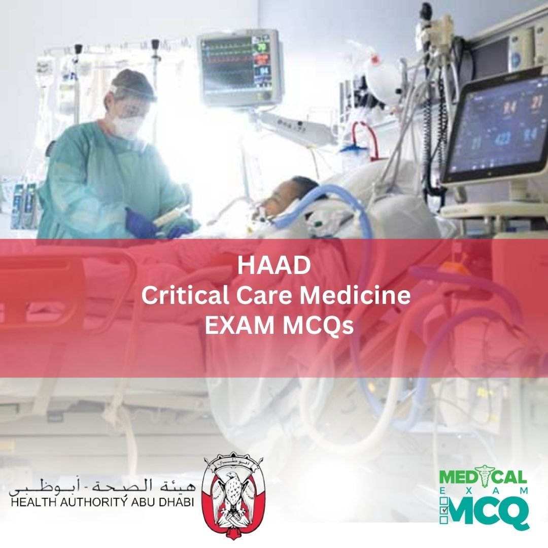 HAAD Critical Care Medicine Exam MCQs