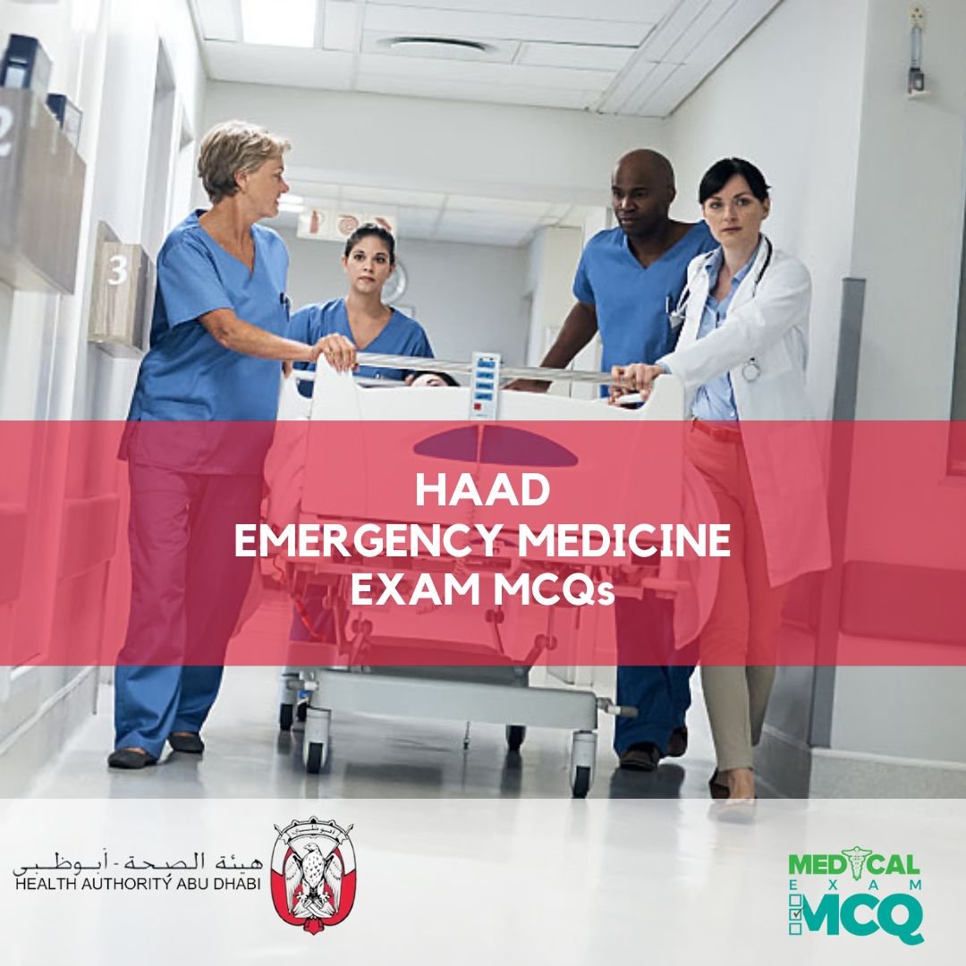 HAAD Emergency Medicine Exam MCQs