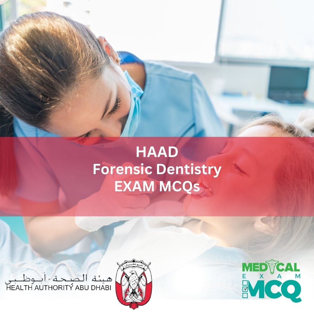 HAAD Forensic Dentistry Exam MCQs