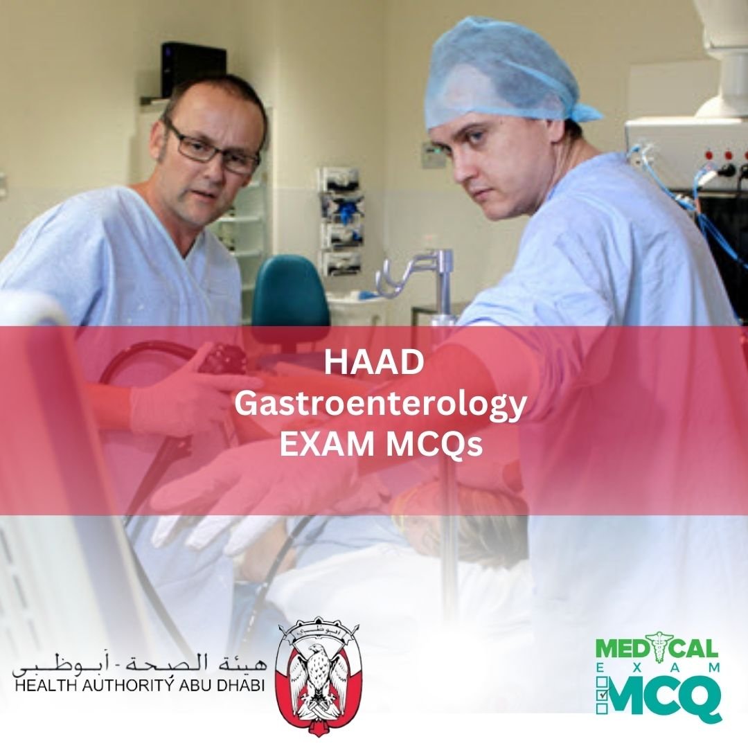 HAAD Gastroenterology Exam MCQs
