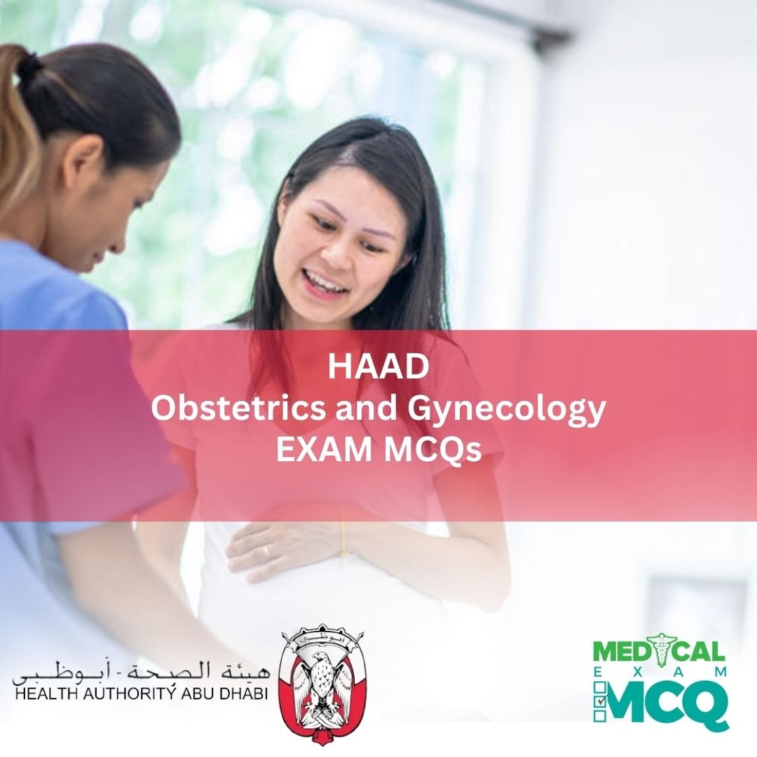 HAAD Gynecology and Obstetrics Exam MCQs