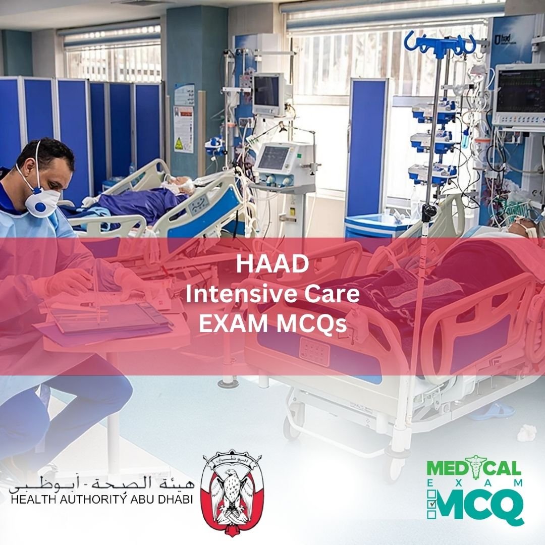 HAAD Intensive Care Exam MCQs