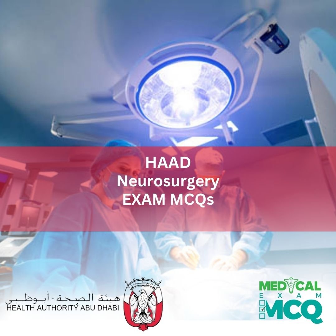 HAAD Neurosurgery Exam MCQs