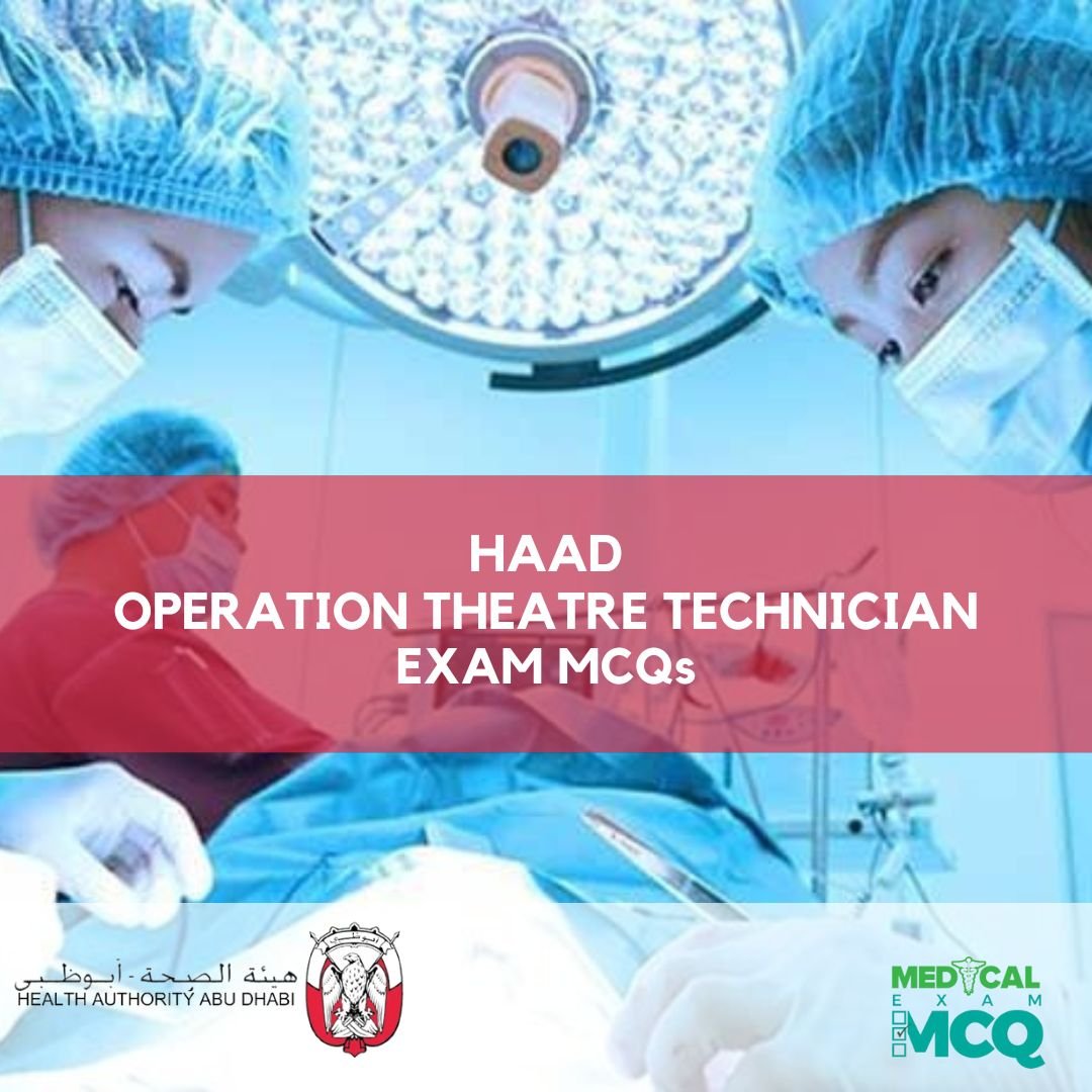 HAAD Operation Theatre Technician Exam MCQs