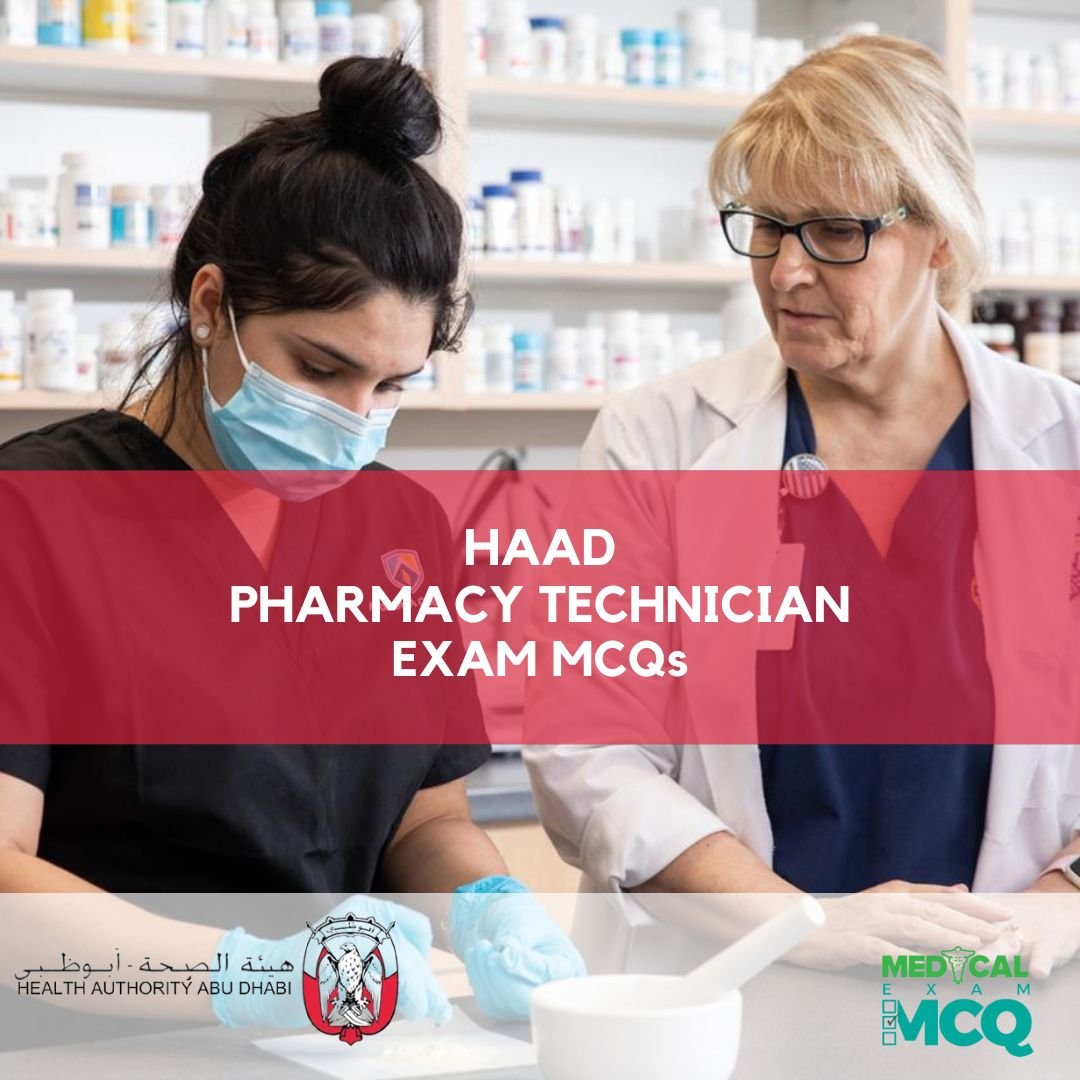 HAAD Pharmacy Technician Exam MCQs
