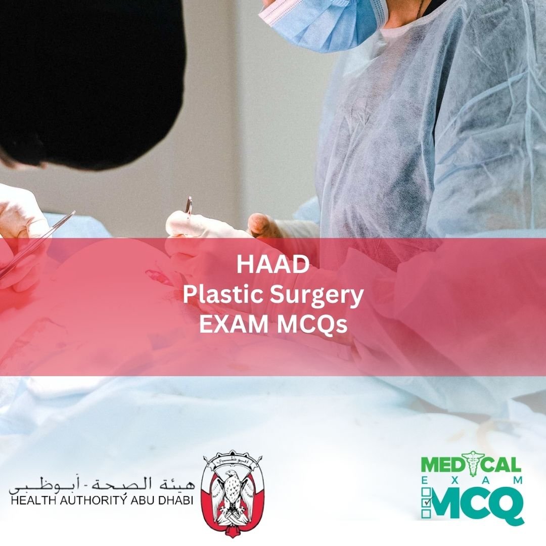 HAAD Plastic Surgery Exam MCQs