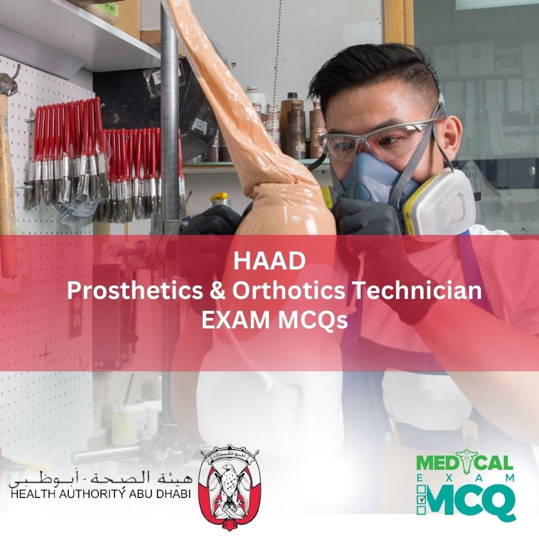 HAAD Prosthetics & Orthotics Technician Exam MCQs
