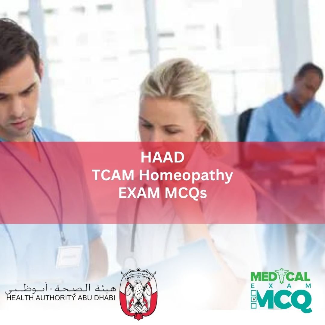 HAAD TCAM Homeopathy Exam MCQs