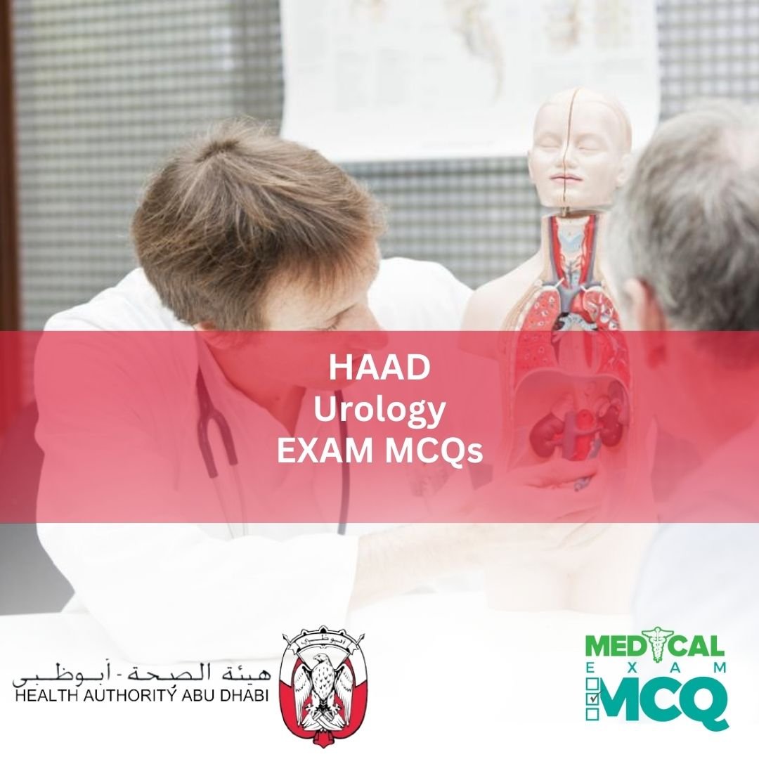 HAAD Urology Exam MCQs