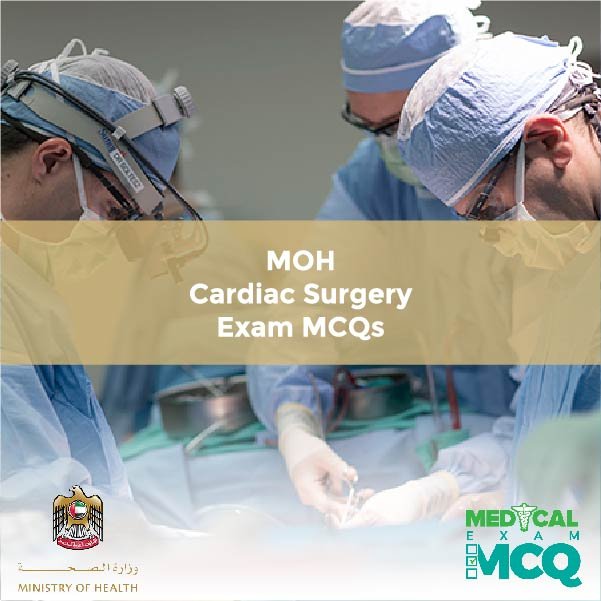 MOH Cardiac Surgery Exam MCQs